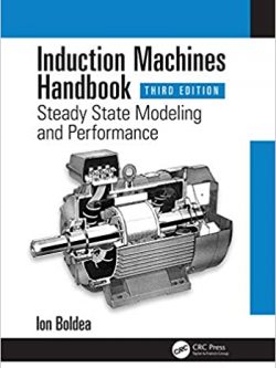 Induction Machines Handbook: Steady State Modeling and Performance (3rd Edition) – PDF