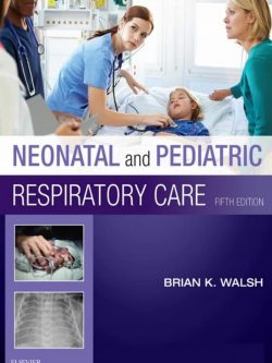 Neonatal and Pediatric Respiratory Care (5th Edition) – PDF