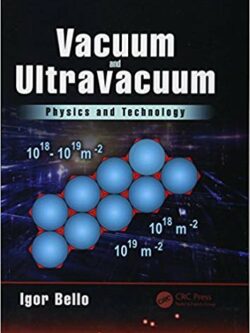 Vacuum and Ultravacuum: Physics and Technology