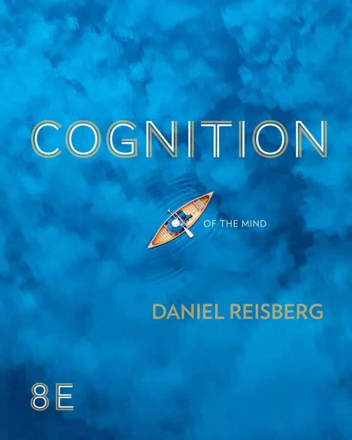 Cognition: Exploring the Science of the Mind (8th Edition)
