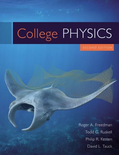 College Physics (2nd Edition) – Freedman/Ruskell/Kesten/Tauk