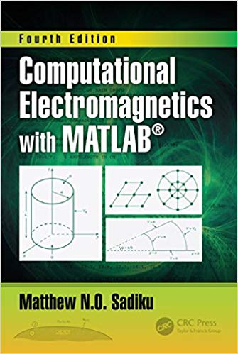 Computational Electromagnetics with MATLAB (4th Edition)