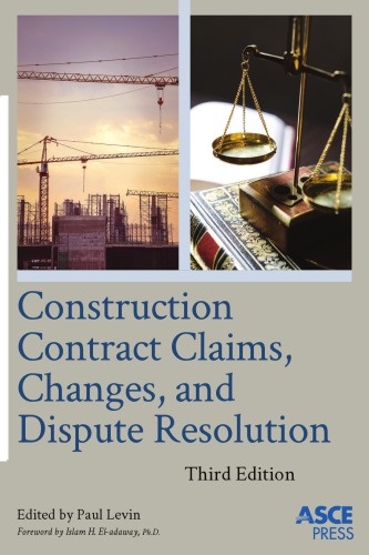 Construction Contract Claims, Changes, and Dispute Resolution (3rd Edition)