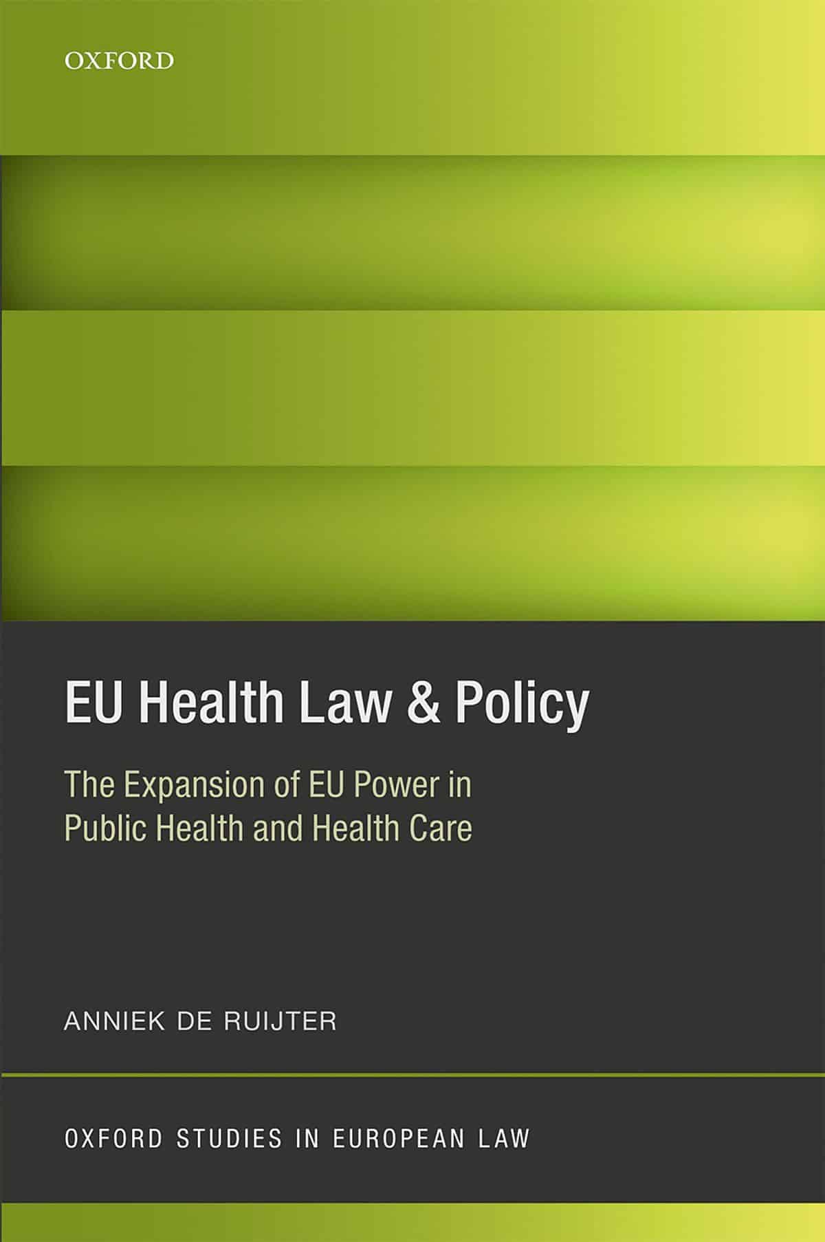 EU Health Law and Policy: The Expansion of EU Power in Public Health and Health Care