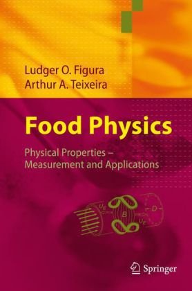Food physics: physical properties - measurement and application
