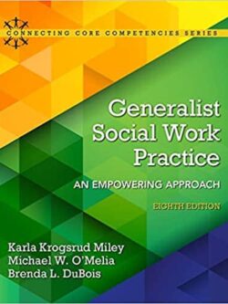 Generalist Social Work Practice: An Empowering Approach (8th Edition)
