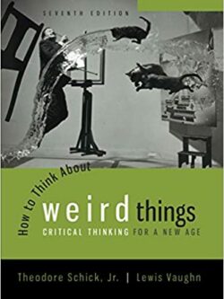 How to Think About Weird Things (7th Edition)