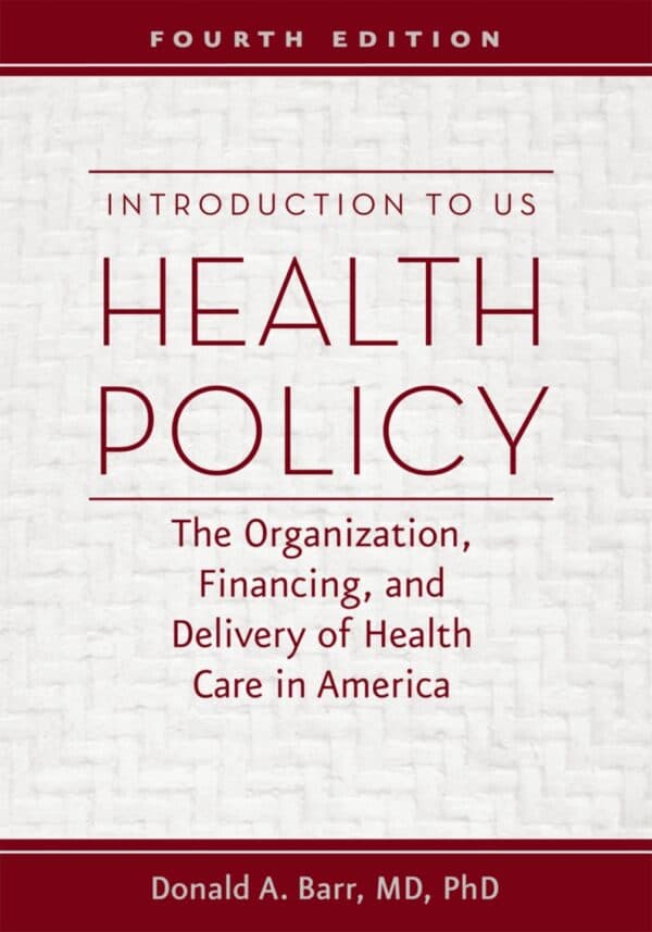 Introduction to US Health Policy (4th edition)
