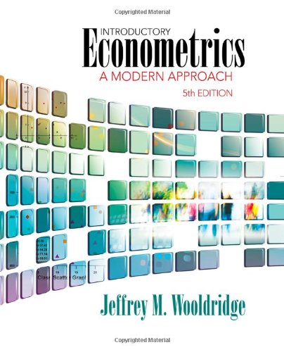 Introductory Econometrics: A Modern Approach (5th Edition)