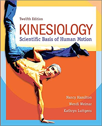 Kinesiology: Scientific Basis of Human Motion (12th Edition)