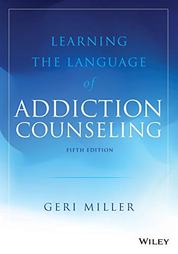 Learning the Language of Addiction Counseling (5th Edition)