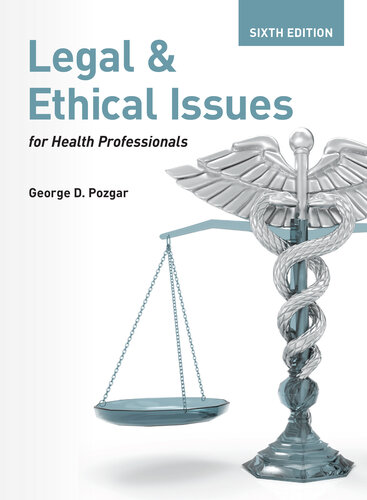 Legal and Ethical Issues for Health Professionals (6th Edition)