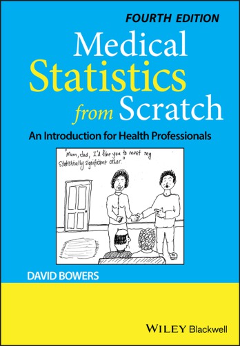 Medical Statistics From Scratch: An Introduction For Health Professionals (4th edition)