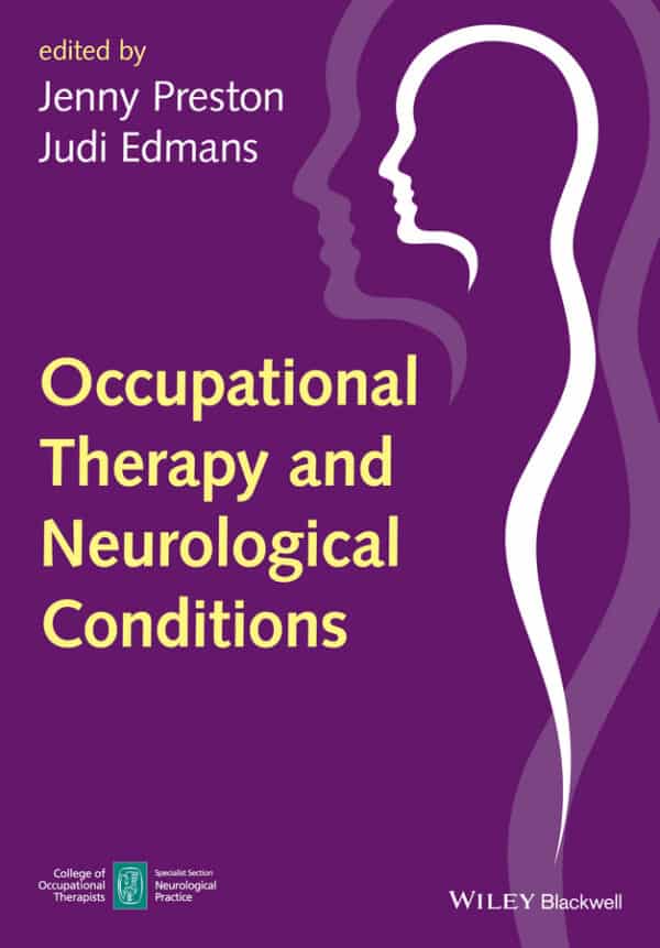 Occupational Therapy and Neurological Conditions 1 Occupational Therapy and Neurological Conditions