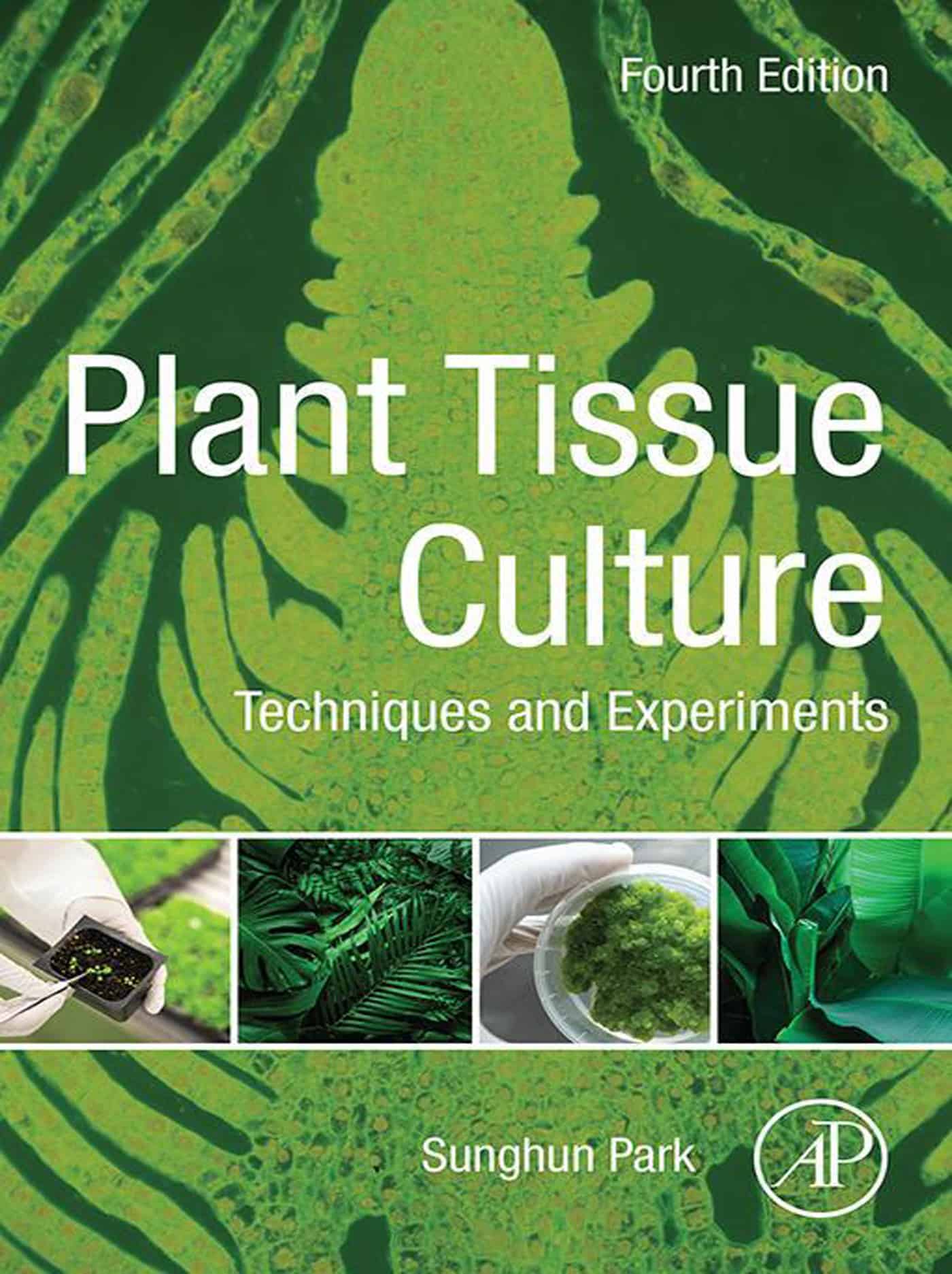 Plant Tissue Culture: Techniques and Experiments (4th Edition)