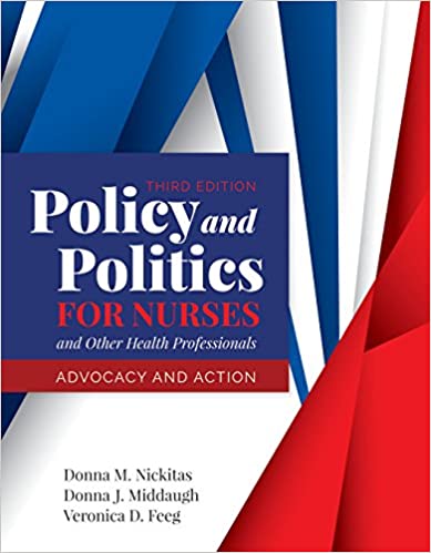 Policy and Politics for Nurses and Other Health Professionals (3rd Edition)