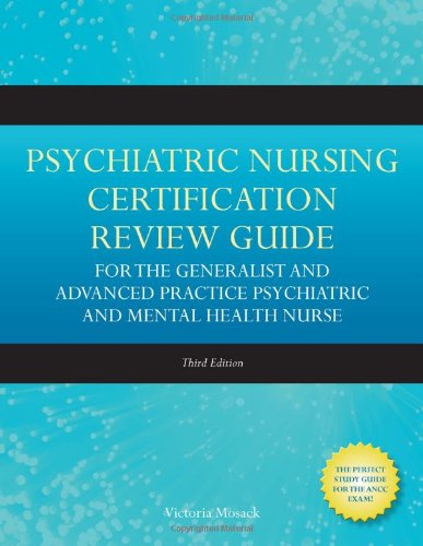 Psychiatric Nursing Certification Review Guide (3rd Edition)