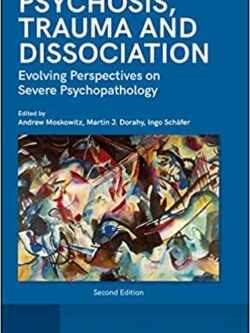 Psychosis, dissociation, and trauma (2nd Edition) -