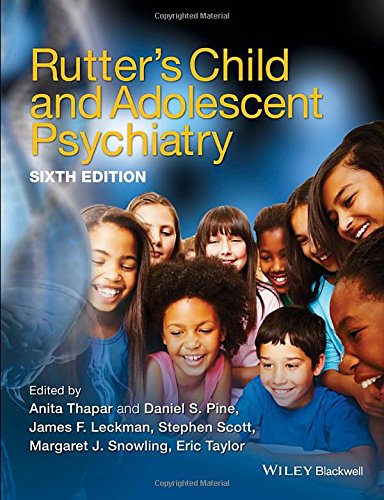 Rutter's child and adolescent psychiatry (6th Edition)