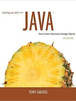 Starting Out with Java: From Control Structures through Objects (6th Edition)