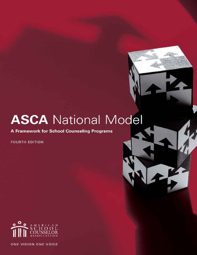 The ASCA National Model: A Framework for School Counseling Programs (4th Edition)