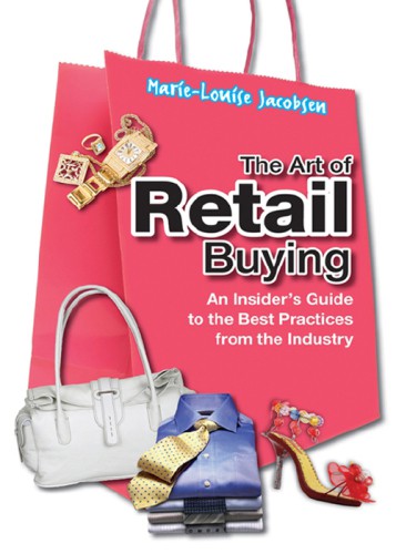 The Art of Retail Buying: An Insider’s Guide to the Best Practices from the Industry