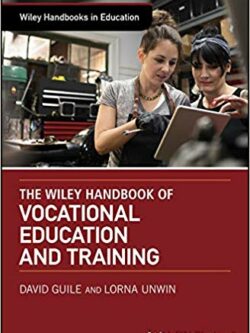 The Wiley Handbook of Vocational Education and Training