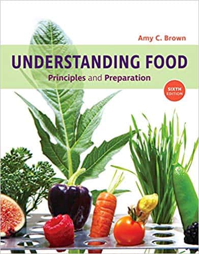 Understanding Food: Principles and Preparation (6th Edition)