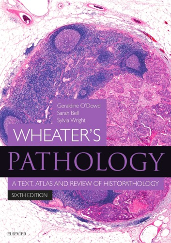 Wheater's pathology: a text, atlas and review of histopathology (6th edition)
